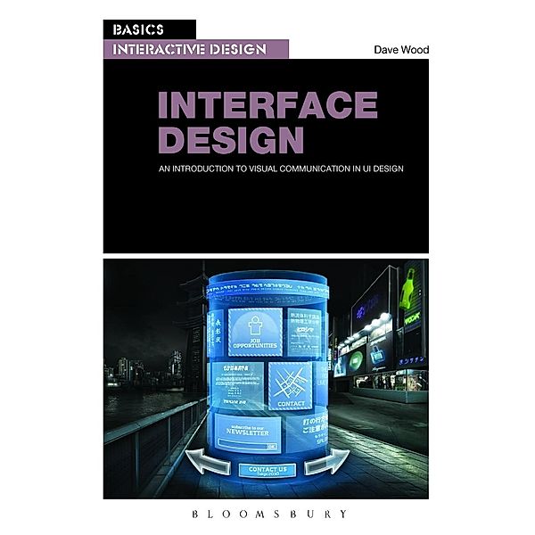 Basics Interactive Design: Interface Design / Basics Interactive Design, Dave Wood