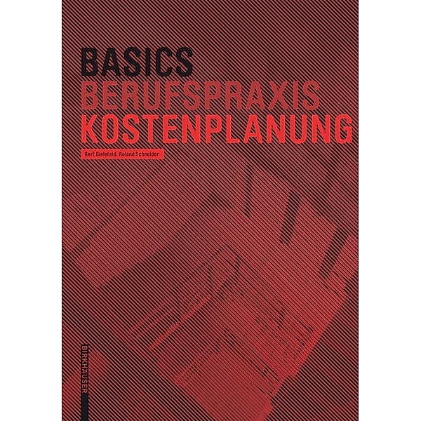 Basics Kostenplanung / BASICS-B - Basics, Bert Bielefeld, Roland Schneider