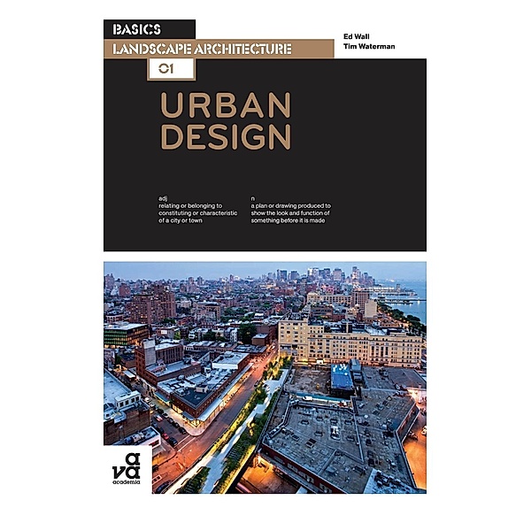 Basics Landscape Architecture 01: Urban Design, Tim Waterman, Ed Wall