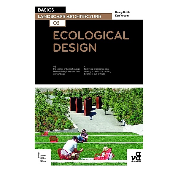 Basics Landscape Architecture 02: Ecological Design, Nancy Rottle, Ken Yocom