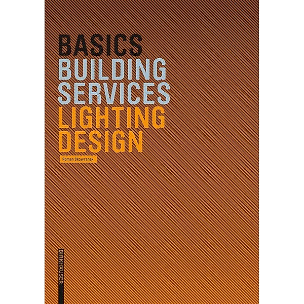 Basics Lighting Design / BASICS-B - Basics, Roman Skowranek