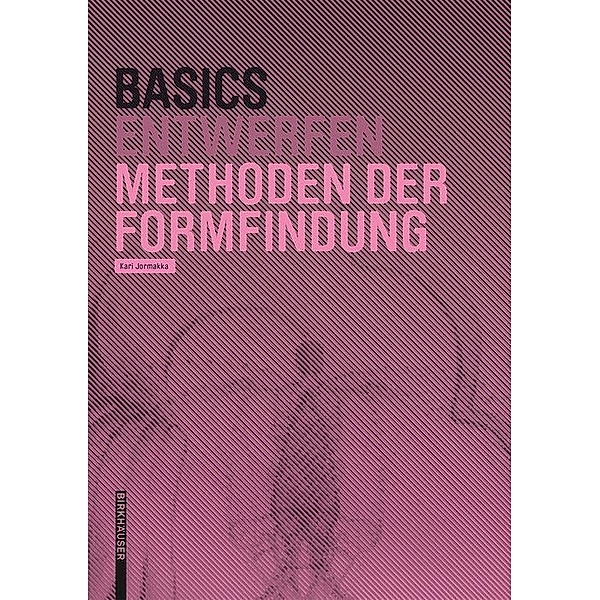 Basics Methoden der Formfindung / BASICS-B - Basics, Kari Jormakka