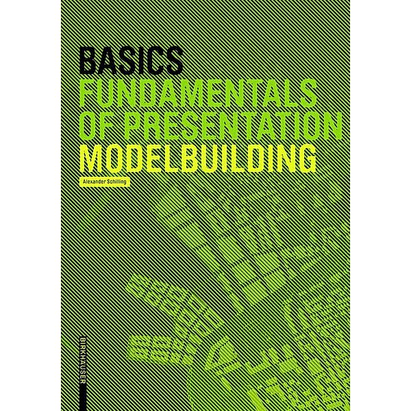 Basics Modelbuilding / BASICS-B - Basics, Alexander Schilling