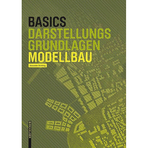 Basics Modellbau / BASICS-B - Basics, Alexander Schilling