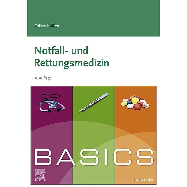 BASICS Notfall- und Rettungsmedizin, Tobias Helfen