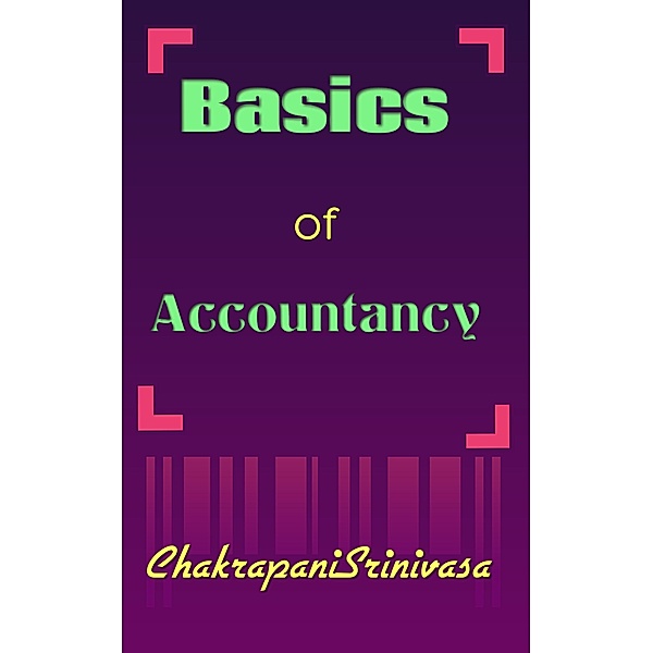 Basics of Accountancy, Chakrapani Srinivasa