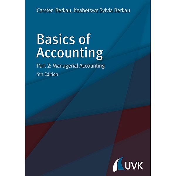 Basics of Accounting, Carsten Berkau, Keabetswe Sylvia Berkau