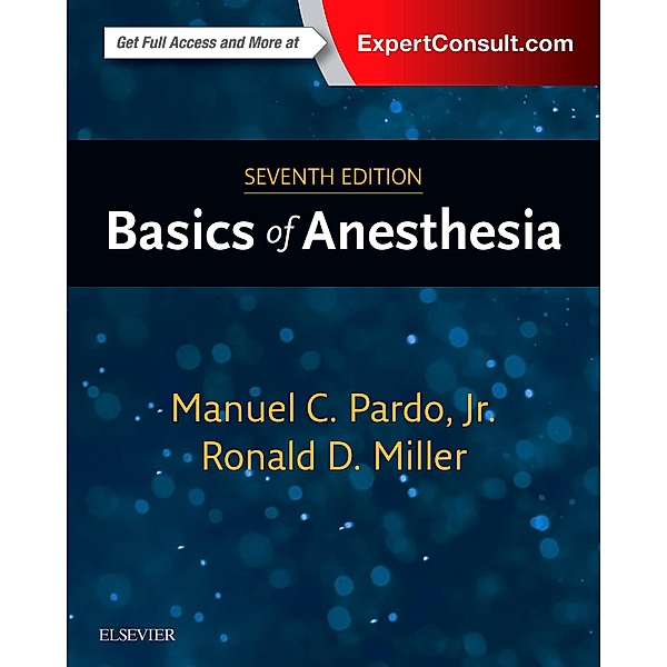 Basics of Anesthesia E-Book, Manuel Pardo, Ronald D. Miller