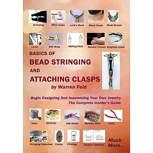 Basics of Bead Stringing and Attaching Clasps, Warren Feld