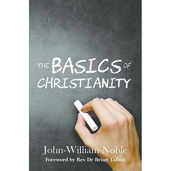 Basics of Christianity / Onwards and Upwards eBook, John-William Noble
