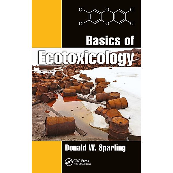 Basics of Ecotoxicology, Donald W. Sparling