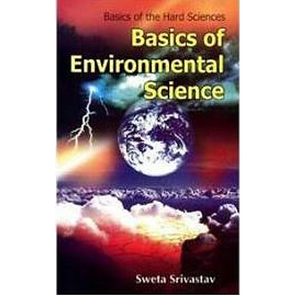 Basics Of Environmental Science, Sweta Srivastav