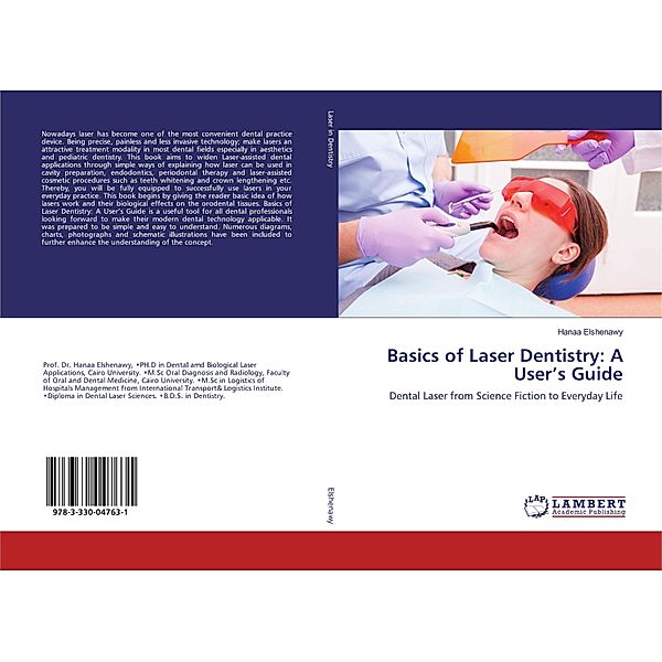 Basics of Laser Dentistry: A User's Guide, Hanaa Elshenawy