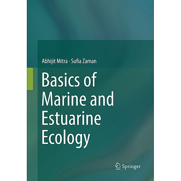 Basics of Marine and Estuarine Ecology, Abhijit Mitra, Sufia Zaman