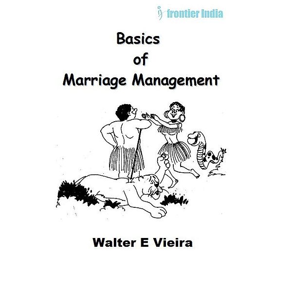 Basics of Marriage Management, Walter E Vieira