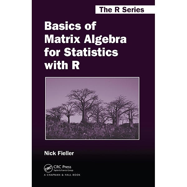 Basics of Matrix Algebra for Statistics with R, Nick Fieller