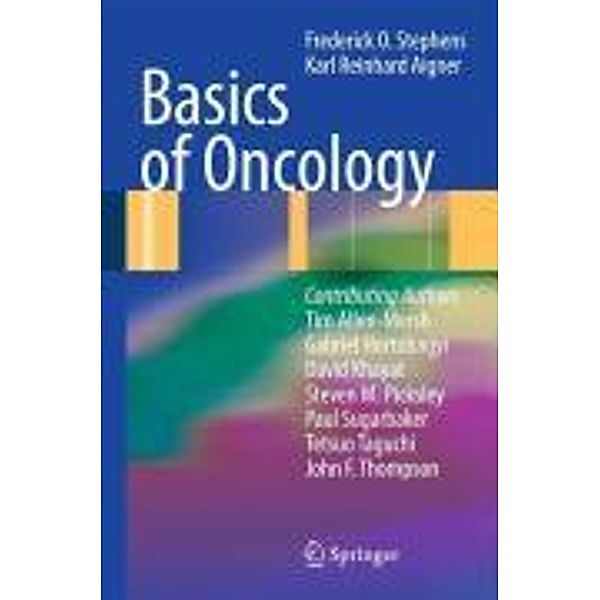 Basics of Oncology, Frederick O Stephens, Karl Reinhard Aigner