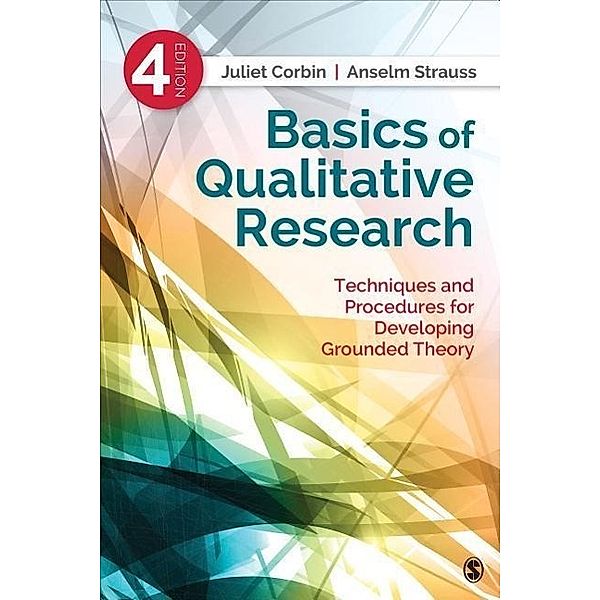 Basics of Qualitative Research, Juliet M. Corbin, Anselm L. Strauss