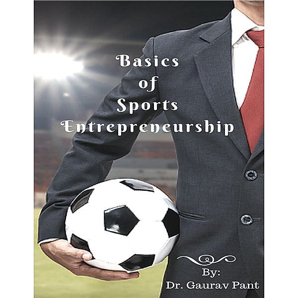 Basics of Sports Entrepreneurship, Gaurav Pant