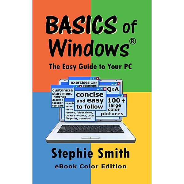 BASICS of Windows The Easy Guide to Your PC / Stephie Smith, Stephie Smith