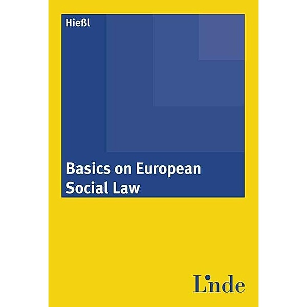 Basics on European Social Law, Christina Hießl