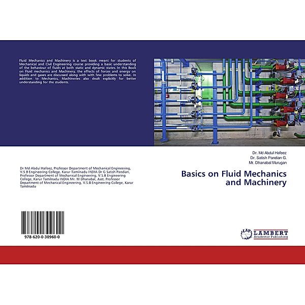 Basics on Fluid Mechanics and Machinery, Abdul Hafeez, G. Sathish Pandian, Mr. Dhanabal Murugan