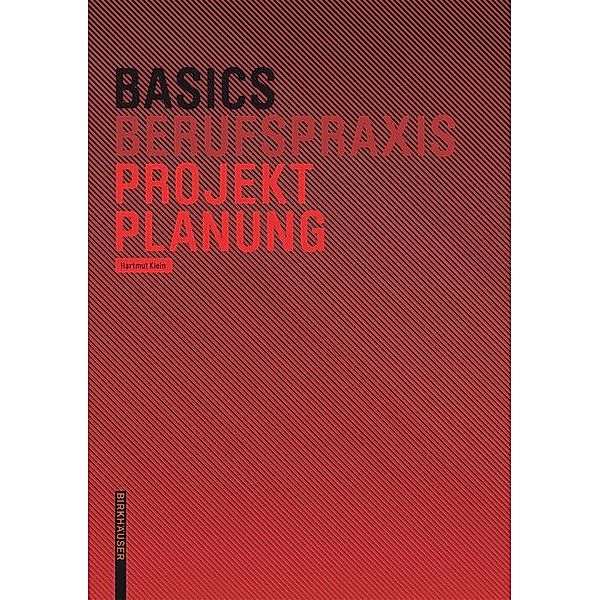 Basics Projektplanung / BASICS-B - Basics, Hartmut Klein