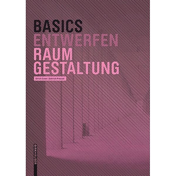 Basics Raumgestaltung / BASICS-B - Basics, Dietrich Pressel, Ulrich Exner