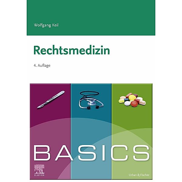 BASICS Rechtsmedizin / BASICS, Wolfgang Keil