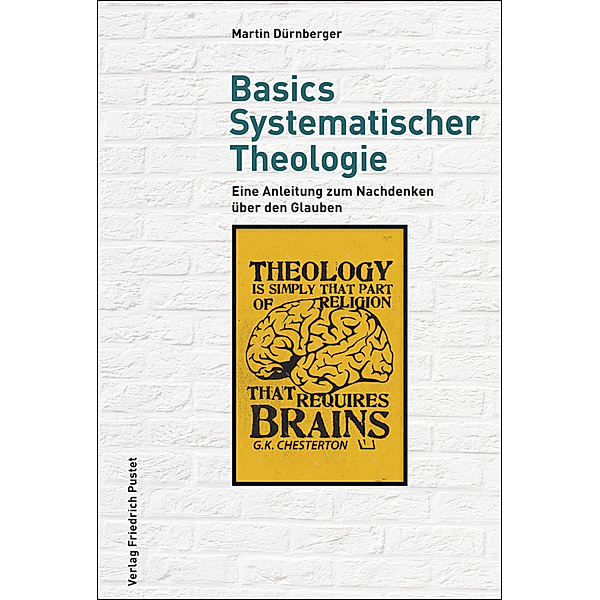 Basics Systematischer Theologie, Martin Dürnberger
