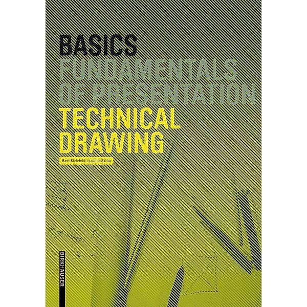 Basics Technical Drawing / BASICS-B - Basics, Bert Bielefeld, Isabella Skiba