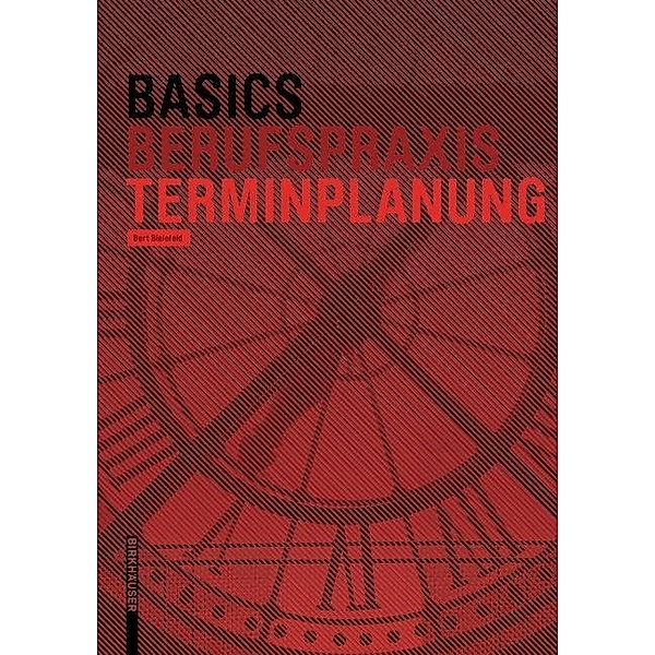 Basics Terminplanung / BASICS-B - Basics, Bert Bielefeld