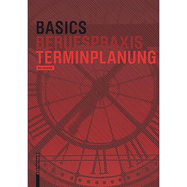 Basics Terminplanung / BASICS-B - Basics, Bert Bielefeld