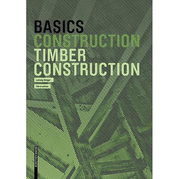 Basics Timber Construction / BASICS-B - Basics, Ludwig Steiger