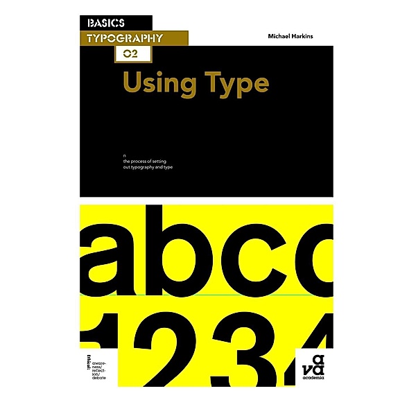 Basics Typography 02: Using Type, Michael Harkins