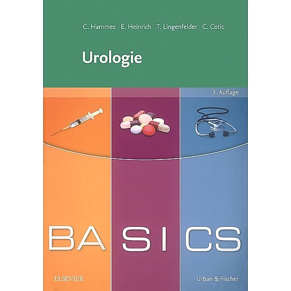 BASICS Urologie, Christoph Hammes, Elmar Heinrich, Tobias Lingenfelder, Christine Cotic