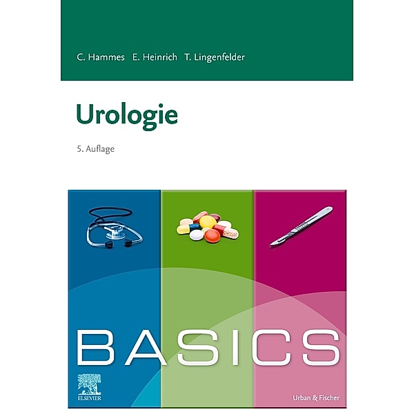 BASICS Urologie / BASICS, Christoph Hammes, Elmar Heinrich, Tobias Lingenfelder