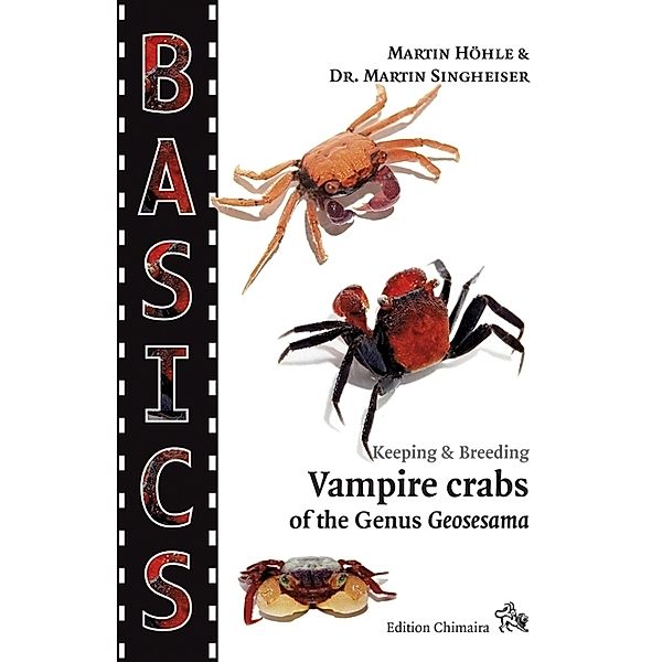 BASICS / Vampire Crabs of the Genus Geosesama, Martin Höhle, Martin Singheiser