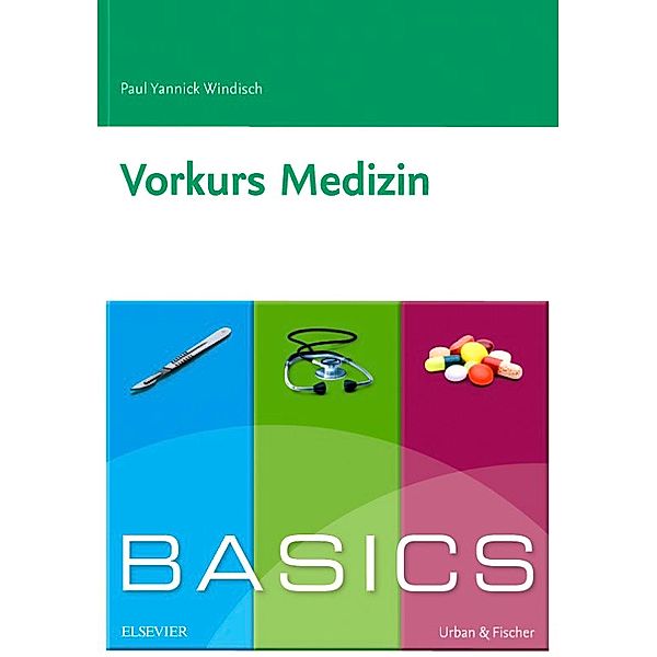 BASICS Vorkurs Medizin, Paul Y. Windisch