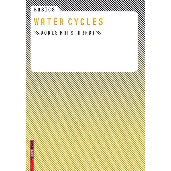 Basics Water Cycles / Basics, Doris Haas-Arndt