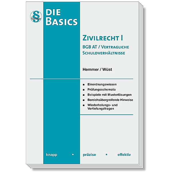 Basics Zivilrecht I - BGB AT und vertragliche Schuldverhältnisse, Karl-Edmund Hemmer, Achim Wüst, Clemens d'Alquen, Michael Tyroller