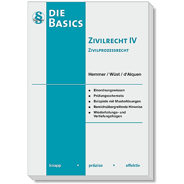 Basics - Zivilrecht IV Zivilprozessrecht (ZPO), Karl-Edmund Hemmer, Achim Wüst, Clemens d'Alquen