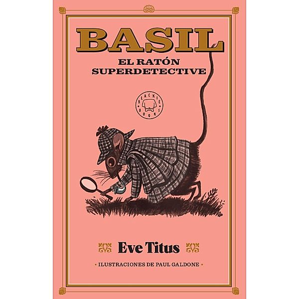 Basil, el ratón superdetective, Eve Titus