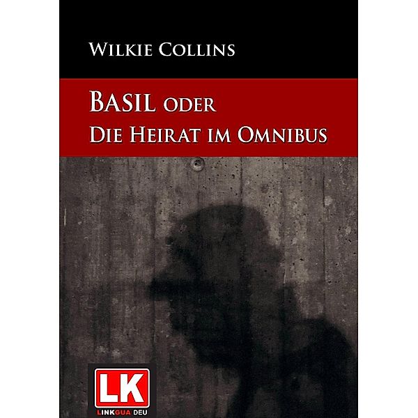 Basil oder: Die Heirat im Omnibus, Wilkie Collins