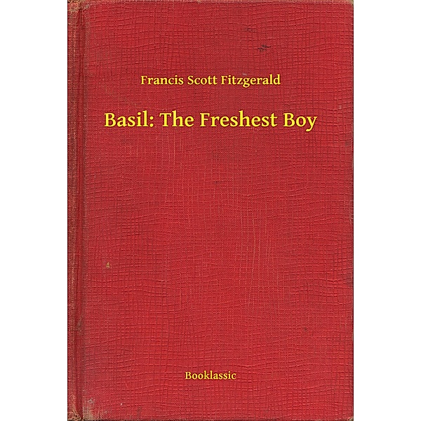 Basil: The Freshest Boy, Francis Scott Fitzgerald