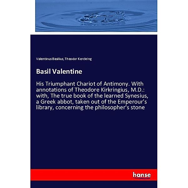 Basil Valentine, Valentinus Basilius, Theodor Kerckring