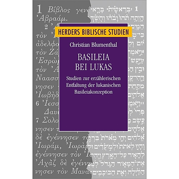 Basileia bei Lukas / Herders Biblische Studien Bd.86, Christian Blumenthal