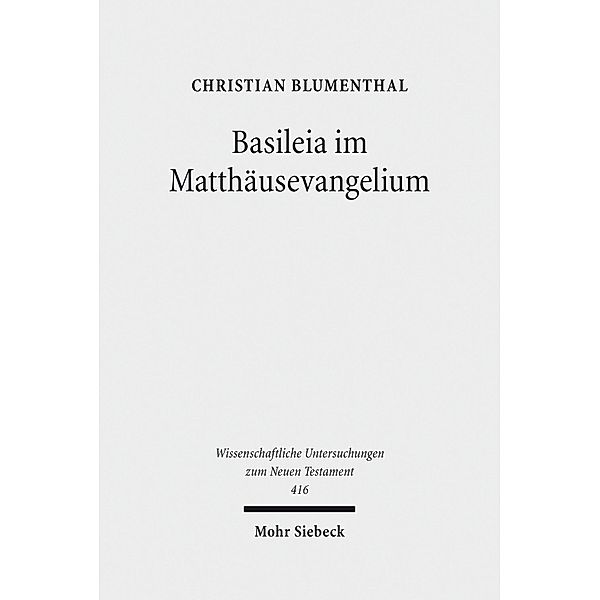 Basileia im Matthäusevangelium, Christian Blumenthal