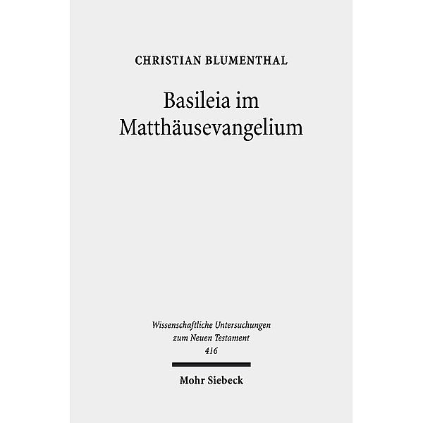 Basileia im Matthäusevangelium, Christian Blumenthal