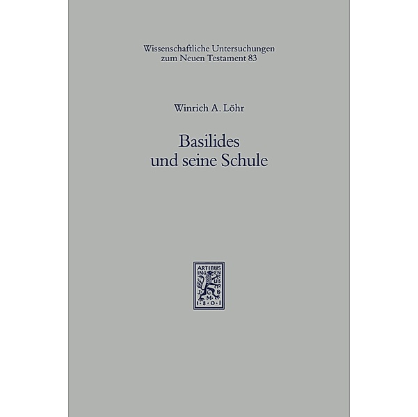 Basilides und seine Schule, Winrich A. Löhr